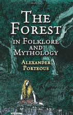 The Forest in Folklore and Mythology - Porteous, Alexander