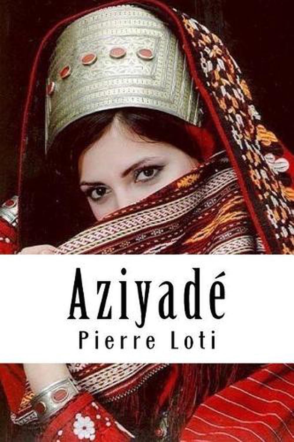 Aziyad by Pierre Loti (French) Paperback Book