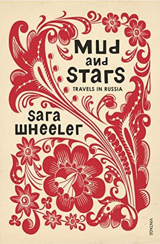 Mud and Stars: Travels in Russia,Sara Wheeler