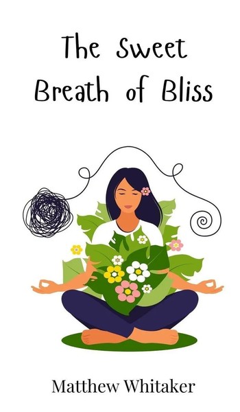 Matthew Whitaker | The Sweet Breath Of Bliss | Buch | Englisch (2025)-image