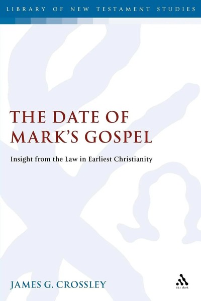 James G. Crossley | The Date Of Mark's Gospel | Taschenbuch | Englisch (2004)-image