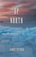 James Tetrud | Up North | Buch | Englisch (2020) | Gebunden | AuthorHouse