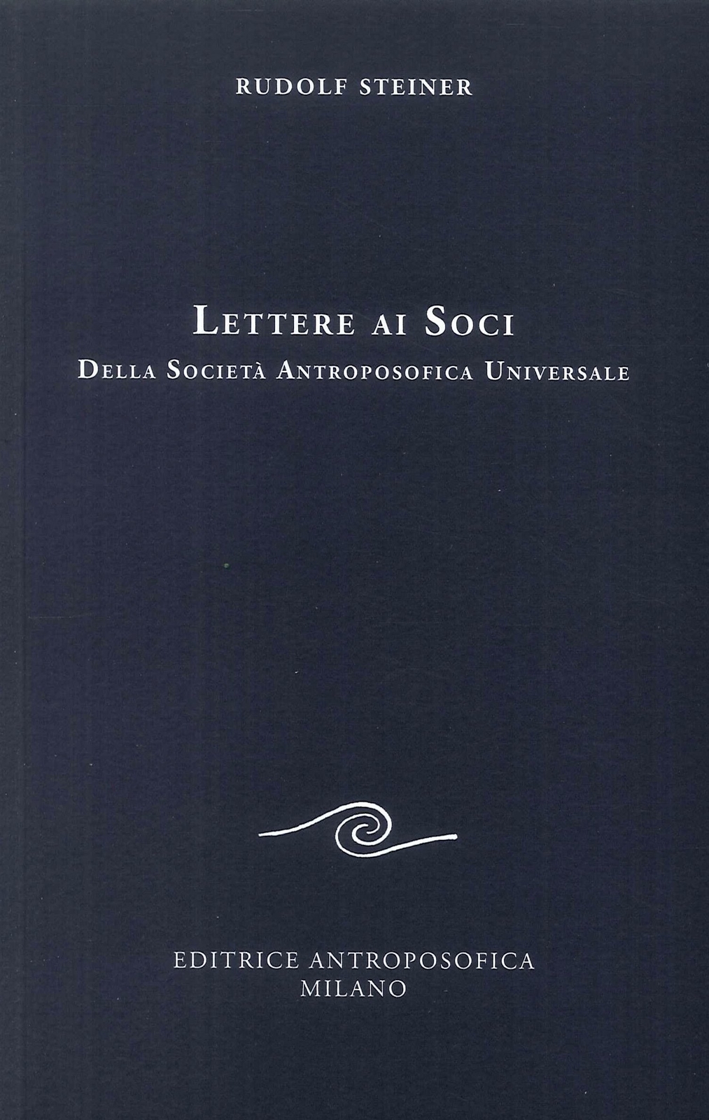 Libri Rudolf Steiner - Lettere Ai Soci (1924)