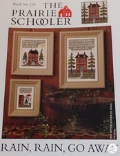 THE PRAIRIE SCHOOLER RAIN, RAIN, GO AWAY BK 139 CROSS STITCH CHART
