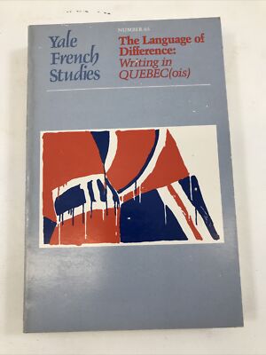 The Language of Difference: Writing in QUEBEC(ois) - Yale (Paperback, 1983)