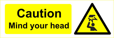 ACHTUNG MIND YOUR HEAD Beschilderung - Vinyl Aufkleber oder 5 mm Kunststofftafeln, rechte Seite