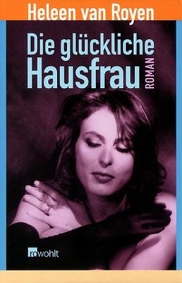 Die glückliche Hausfrau Roman Ehlers, Hanni und Heleen van Royen: