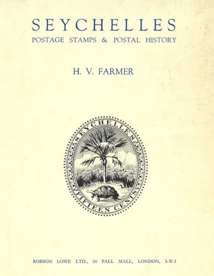 H. V. Farmer: Seychelles Postage Stamps and Postal History (1955)