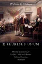 E Pluribus Unum: How the Common Law Helpe... 9780190880804 by Nelson, William E.