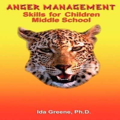 Anger Management Skills for Children Middle School Greene Ph.D Id