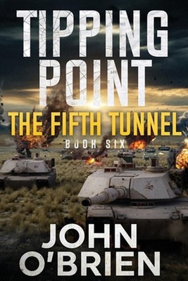 Tipping Point: The Fifth Tunnel by John O'Brien Paperback Book