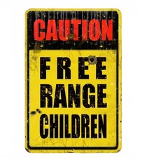 Caution Free Range Children Metal Aluminum Sign 8"x12" Funny Rustic