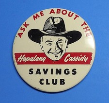 1950 HOPALONG CASSIDY SAVINGS CLUB PINBACK