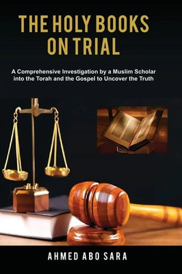 Ahmed Abo Sara | The Holy Books on Trial (English Edition) | Taschenbuch (2023)