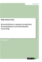 Besonderheiten Computervermittelter Kommunikation Und Individueller Lernerfolg N