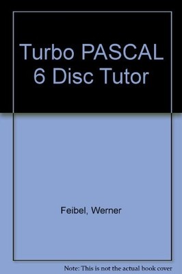 Turbo PASCAL 6 Disc Tutor,Werner Feibel