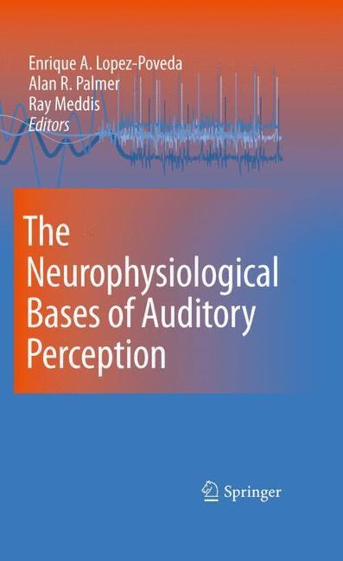 Thumbnail - Enrique Lopez-poveda (u. A.) | The Neurophysiological Bases Of