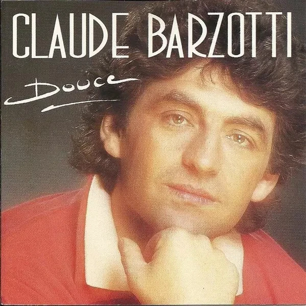 Douce, Claude Barzotti - Photo 1/1
