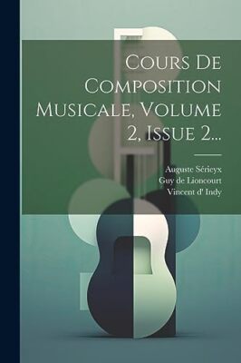 Indy - Cours De Composition Musicale Volume 2 Issue 2... - New paper - X555z