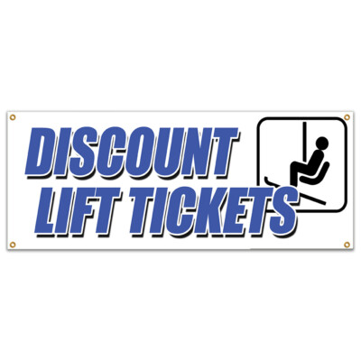 DISCOUNT LIFT TICKETS BANNER SIGN ski skiing slope lodge mountain snow