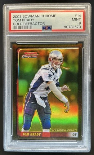 2003 Bowman Chrome Tom Brady Gold Refractor #/50 Patriots PSA 9