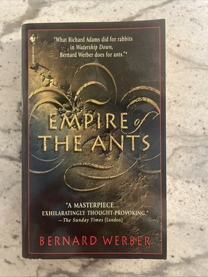 EMPIRE OF THE ANTS: A NOVEL BERNARD WERBER 1999 SCI-FI PB BOOK