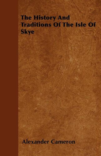 Thumbnail - The History And Traditions Of The Isle Of Skye By Cameron, Alexander