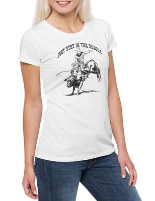 Just Stay In The Saddle Damen T-Shirt XS Sale Rodeo Cowboy Rider Cowgirl