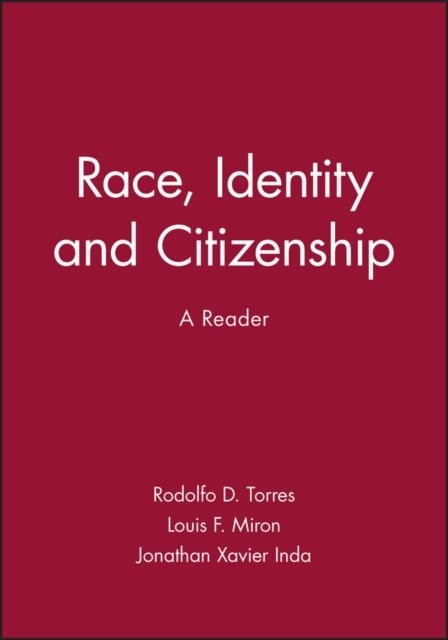 Race, Identity and Citizenship – A Reader Torres Paperback Wiley–Blackwell
