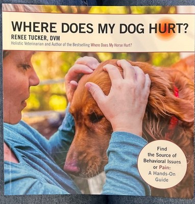 Where Does My Dog Hurt by Renee Tucker 