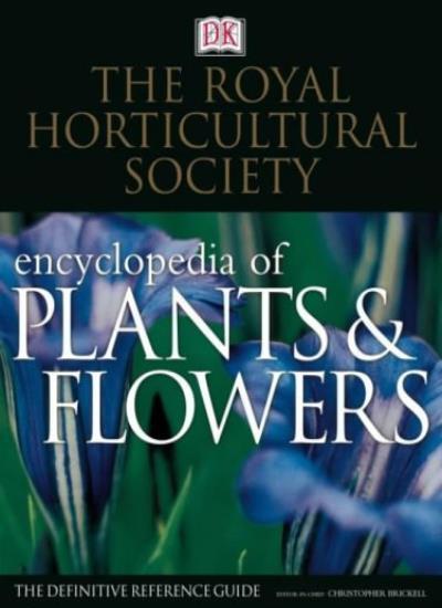 RHS New Encyclopedia of Plants and Flowers By Christopher Brickell