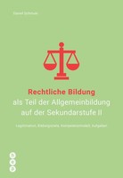 Rechtliche Bildung Als Teil Der Allgemeinbildung Auf Der Sekundarstufe Ii | Buch