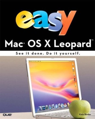 Easy Mac OS X Leopard,Kate Binder