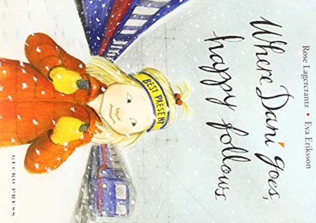 Where Dani Goes, Happy Follows by Eva Eriksson (Paperback Book)