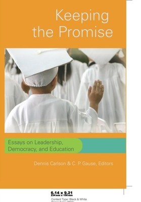 Steinberg - Keeping the Promise   Essays on Leadership Democracy and - X555z