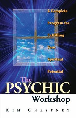 The Psychic Workshop: A Complete Program for Fulfilling Your Spiritual Potential