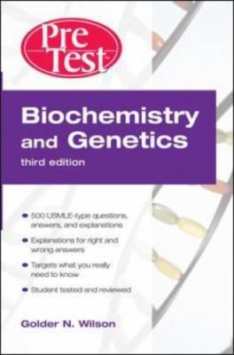 Biochemistry and Genetics PreTest  Self-Assessment and Review, Third Edition (P