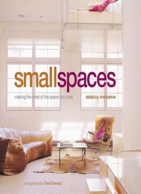Small Spaces,Rebecca Tanqueray, Chris Everard