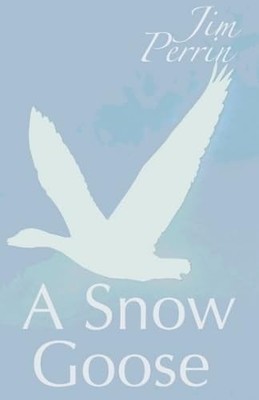 Snow Goose & other utopian fictions by Jim Perrin 1907090924 FREE Shipping