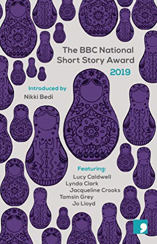The BBC National Short Story Award 2019: 14 - Lucy Caldwell