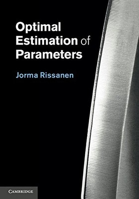 OPTIMAL ESTIMATION OF PARAMETERS By Jorma Rissanen - Hardcover *Mint Condition*