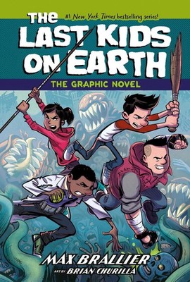 The Last Kids on Earth: The Graphic Novel by Max Brallier Hardcover Book