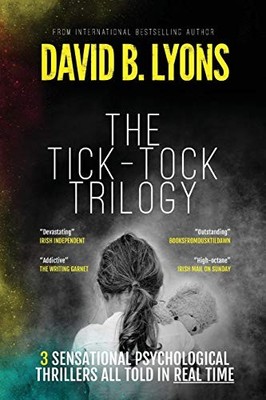 The Tick-Tock Trilogy: Three sensat..., Lyons, David B.