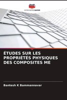 Bantesh K Bammannavar | ÉTudes SUR LES PropriÉTÉS Physiques DES Composites ME