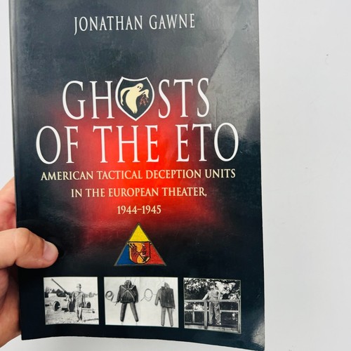 Ghosts of the ETO : American Tactical Deception Units in the European 1944-1945 - Bild 15 von 15