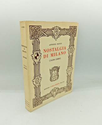 ''NOSTALGIE VON MAILAND (1630-1880)'' Antonio Monti, Hoepli 1946 - 3. Auflage