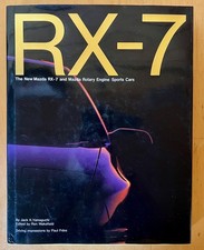 RX-7: THE NEW MAZDA RX-7 AND MAZDA ROTARY ENGINE SPORTS By Jack K. Yamaguchi VG+