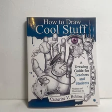 How to Draw Cool Stuff – A Drawing Guide for Teachers and Students