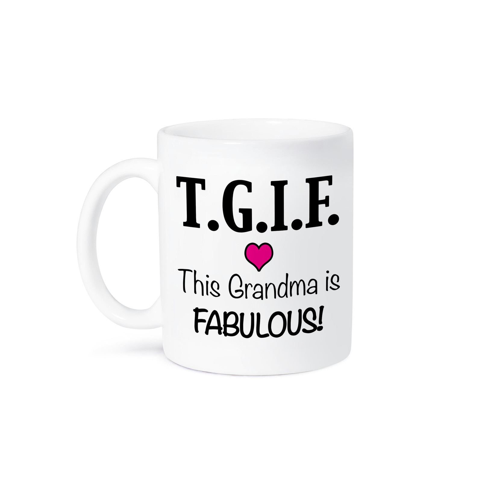 3DRose Fabulous Pink Grandma TGIF Coffee Mug  