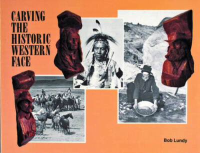 Carving the Historic Western Face - Paperback By Lundy, Bob - GOOD